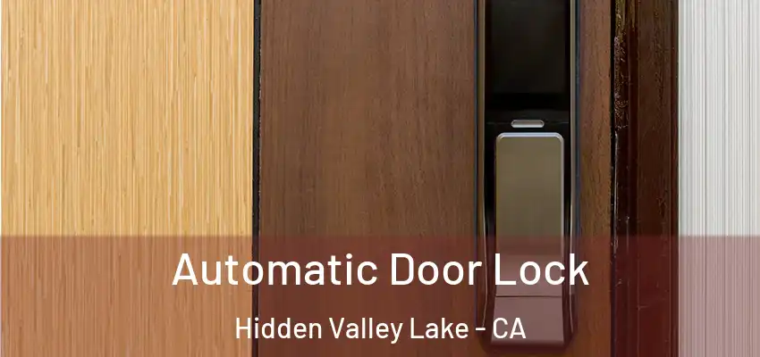 Automatic Door Lock Hidden Valley Lake - CA