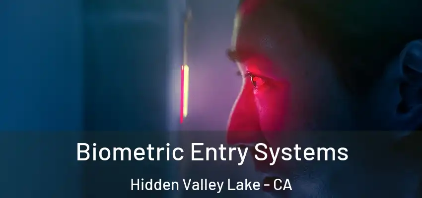  Biometric Entry Systems Hidden Valley Lake - CA