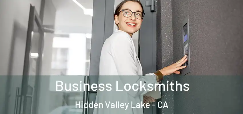  Business Locksmiths Hidden Valley Lake - CA