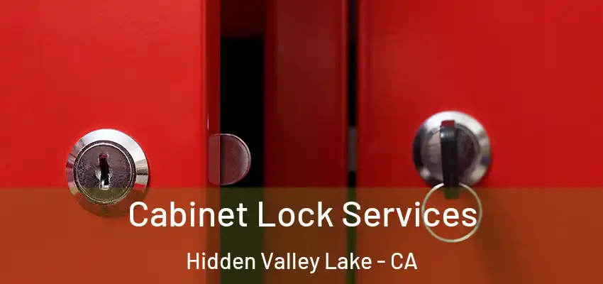  Cabinet Lock Services Hidden Valley Lake - CA