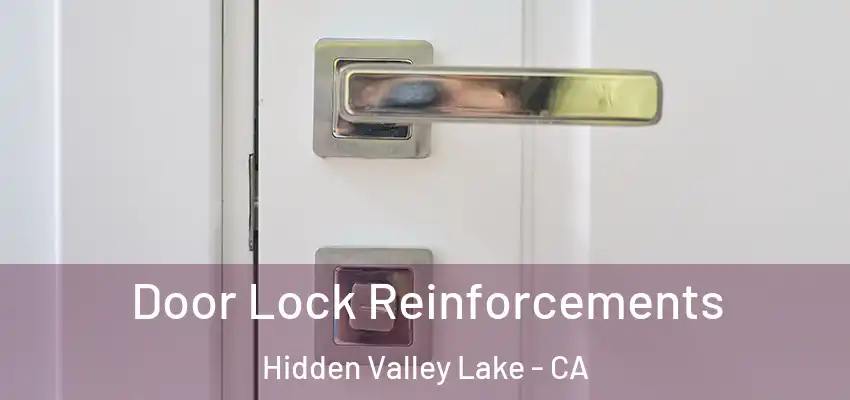  Door Lock Reinforcements Hidden Valley Lake - CA