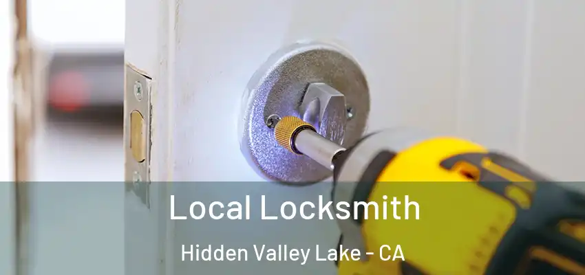 Local Locksmith Hidden Valley Lake - CA
