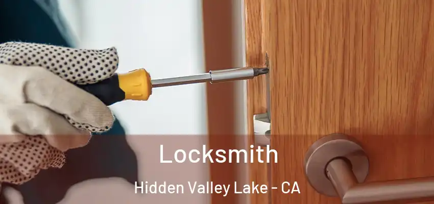 Locksmith Hidden Valley Lake - CA