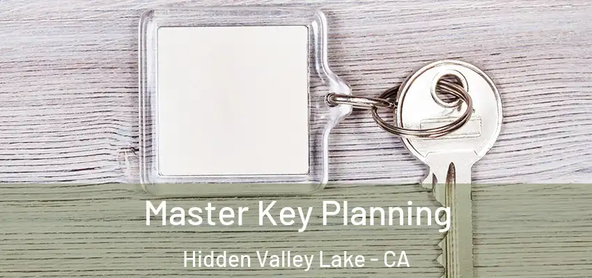  Master Key Planning Hidden Valley Lake - CA