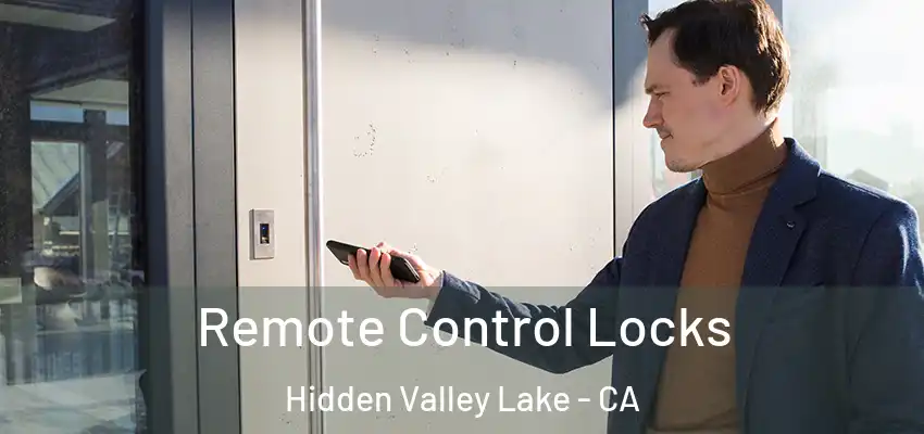  Remote Control Locks Hidden Valley Lake - CA