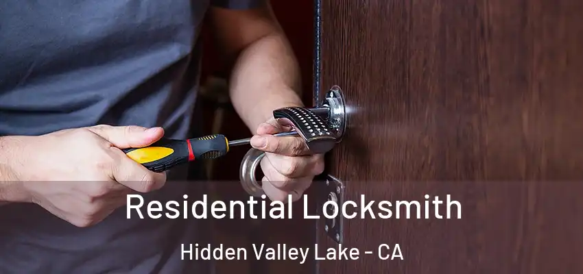  Residential Locksmith Hidden Valley Lake - CA