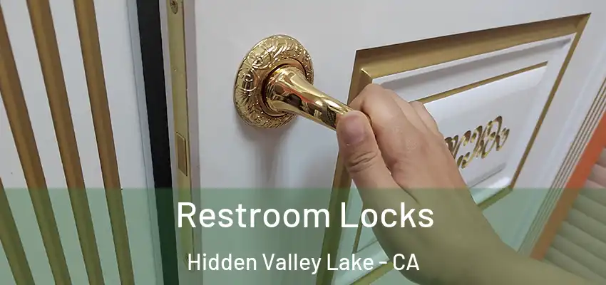 Restroom Locks Hidden Valley Lake - CA