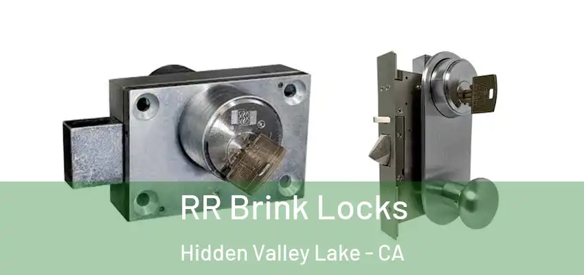  RR Brink Locks Hidden Valley Lake - CA