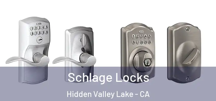  Schlage Locks Hidden Valley Lake - CA