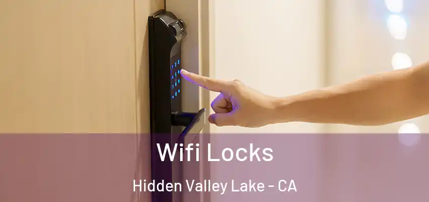  Wifi Locks Hidden Valley Lake - CA