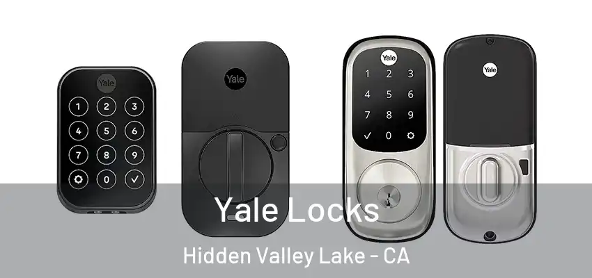 Yale Locks Hidden Valley Lake - CA